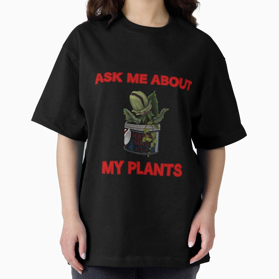 Ask Me About My Plants by AllyCat68