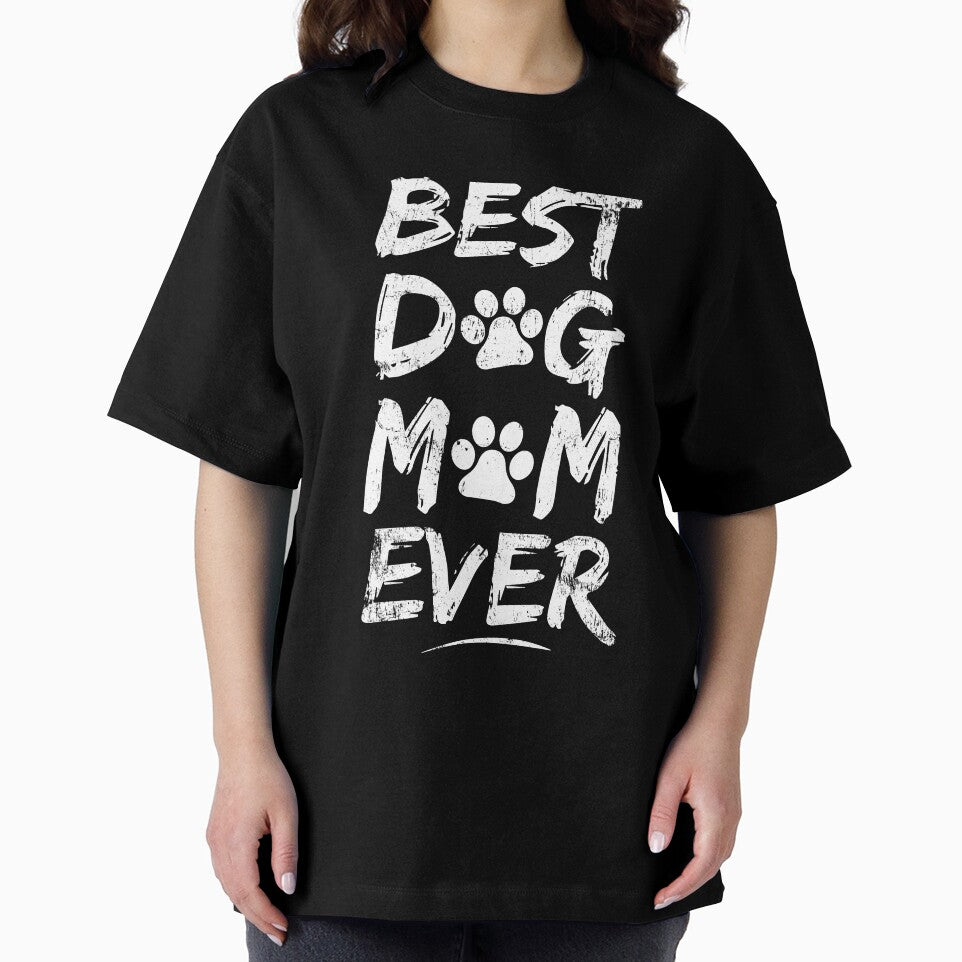 Best Dog Mom Ever - Dogs Lover Puppy Mother by PugSwagClothing