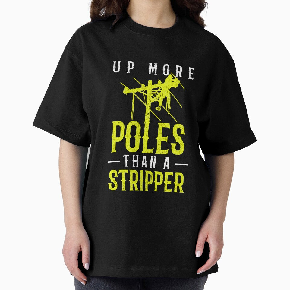 Up More Poles Than A Stripper ~ Funny Lineman Quote by TeesYouWant