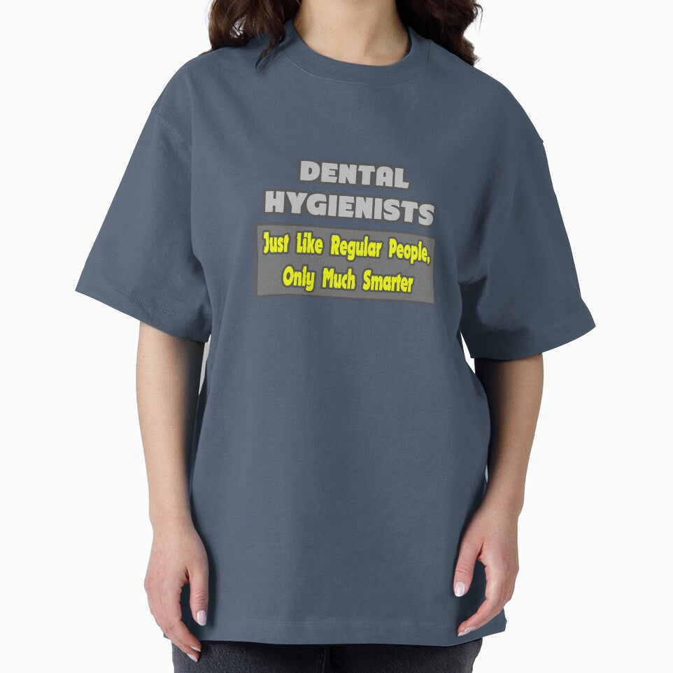 Dental Hygienists ... Just Like Regular People, Only Smarter by TKUP22