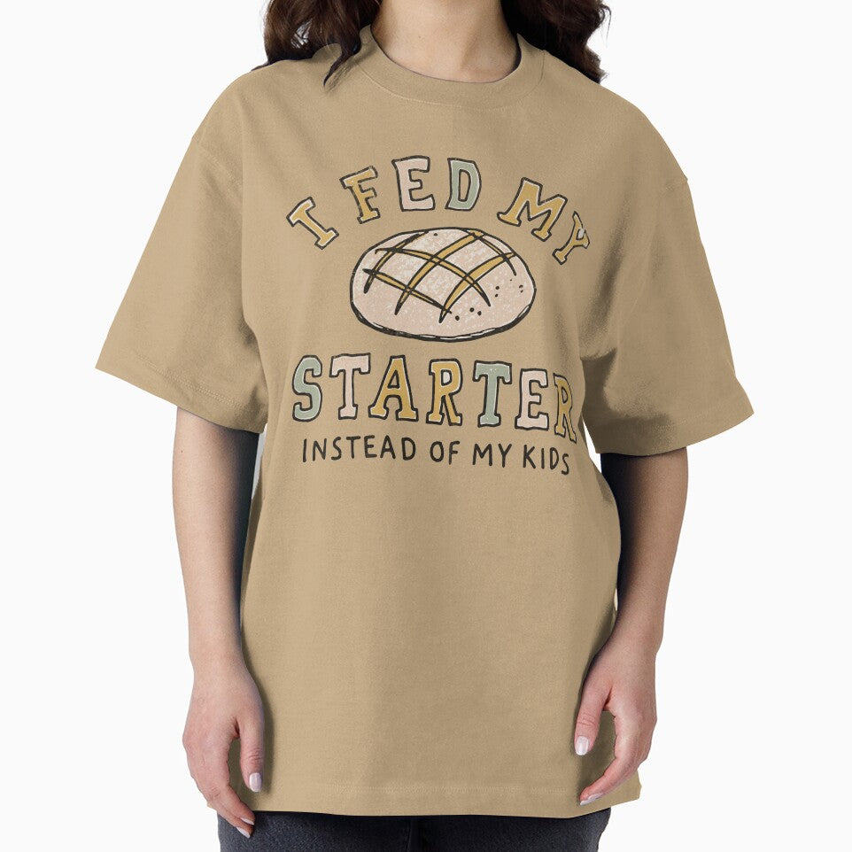 Sourdough Starter Priorities – Bread Baking Humor by Studio Bootleg