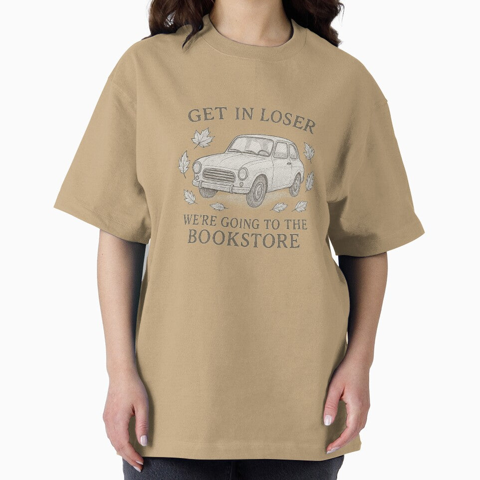 Get in Loser, We're Going to the Book Store by Scout & Co. Creations