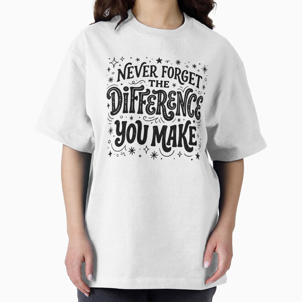 Never Forget the Difference You Make | Inspirational Teacher Nurse Appreciation Quote | Motivational Gift Design by Winarrts