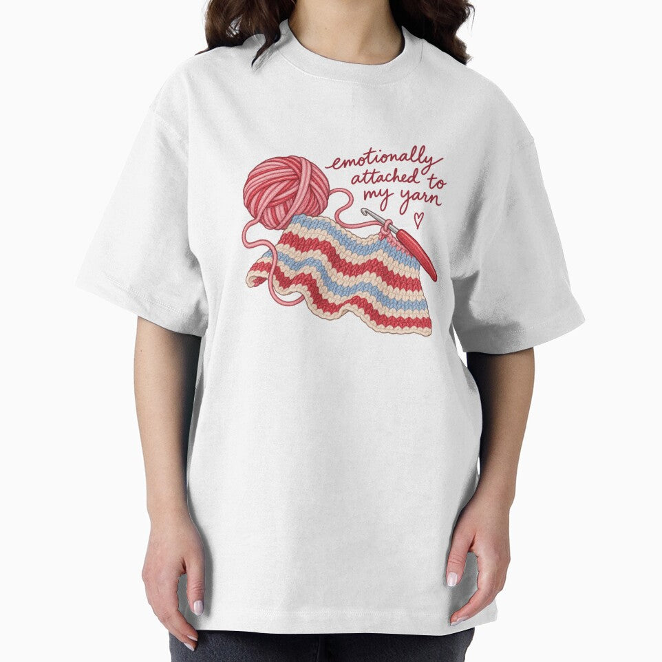 Emotionally Attached to My Yarn – Funny Crochet Lover Design by SnugbugStudios