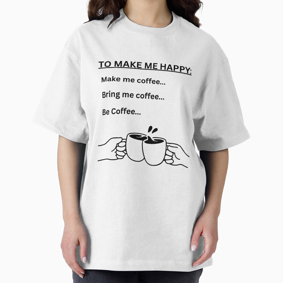 To Make Me Happy Funny Coffee Quote Design by jyotsanafinds
