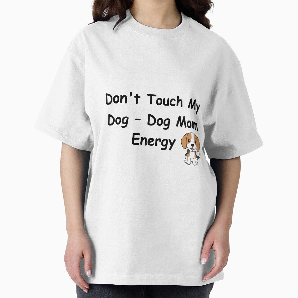 Don't Touch My Dog – Dog Mom Energy Funny Pet Lover Design by Yassine SEBA