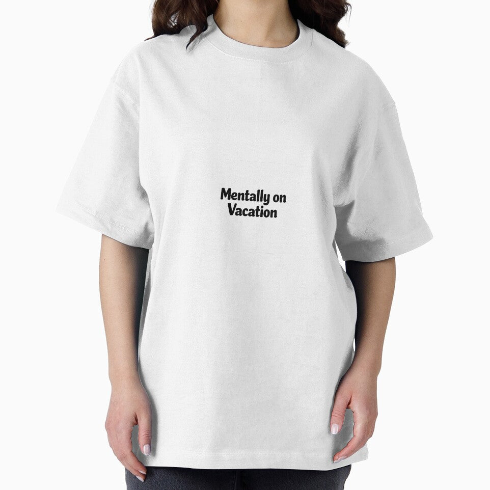 Mentally on Vacation – Funny Relatable Quote Sticker & T-Shirt by hamoodii187