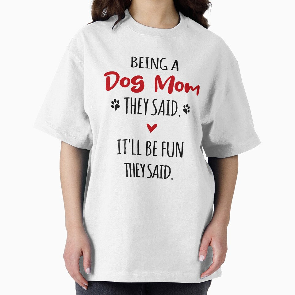 Being a Dog Mom They Said Mothers Day National Dog Day by EasyPrintGift