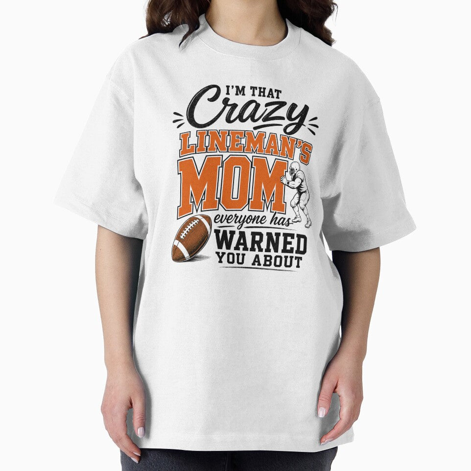 Crazy Football Lineman Mom of a Football Lineman Mama T-Shirt | Proud Game Day Sports Parent Graphic Gift by Trendably