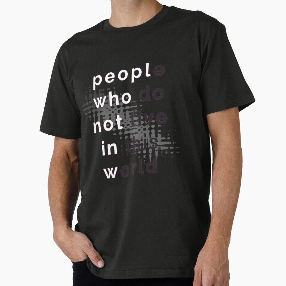 People who do not live in this world by cesarhiar