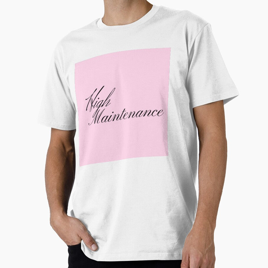 "High Maintenance " quote design by Ash-Doll
