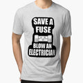 Copy of Save A fuse Blow an Electrician Design for Electricians and Electrical workers by Science Engineering Gifts