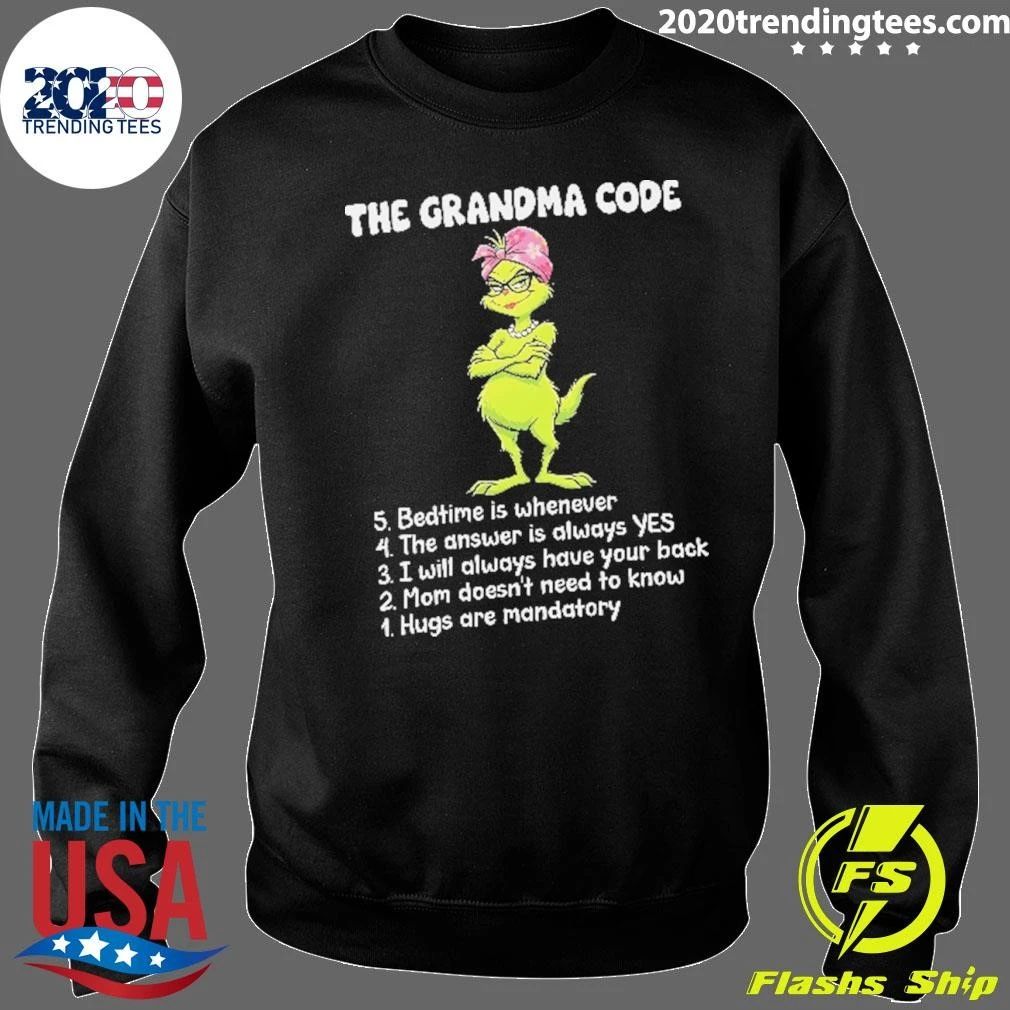 Grandma Grinch The Grandma Code 5 Bedtime Is Whenever 4 The Answer Is Christmas Shirt