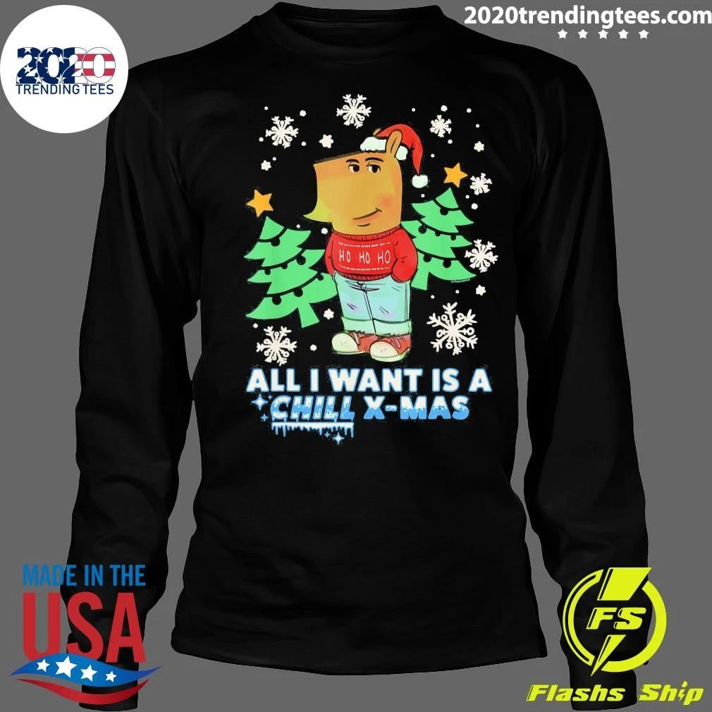 Chill Guy Christmas All I Want Is A Chill XMAS Funny Viral Internet Meme Shirt