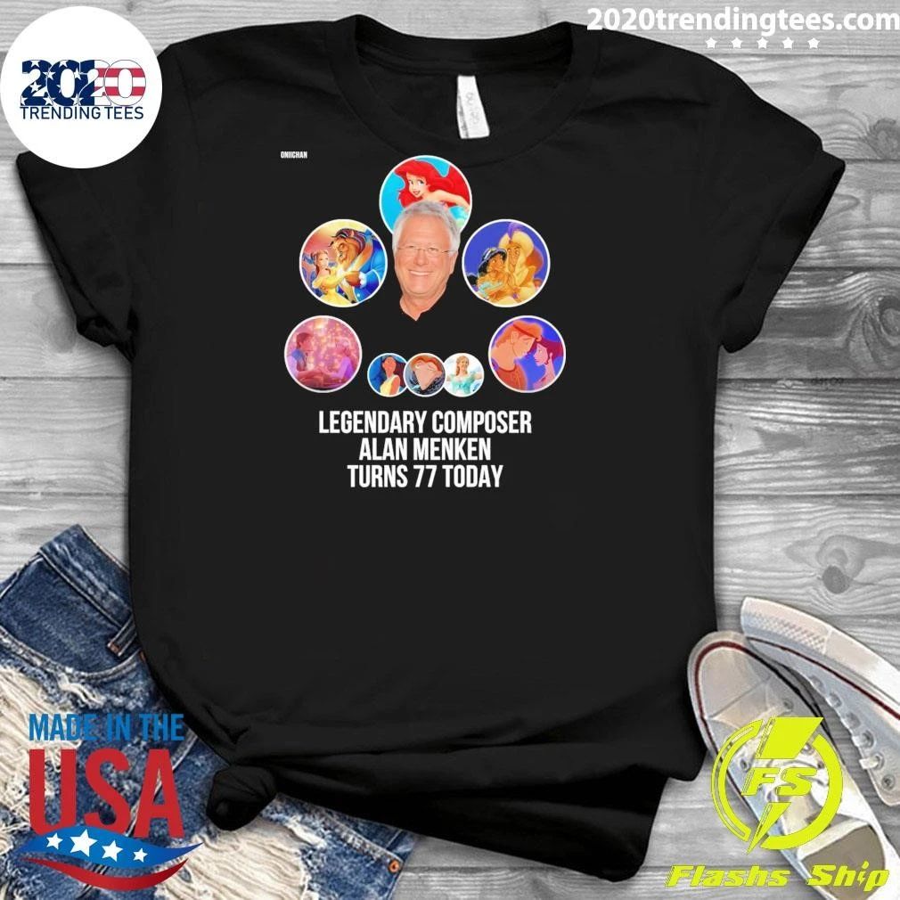 Happy 77th Birthday to Alan Menken Shirt