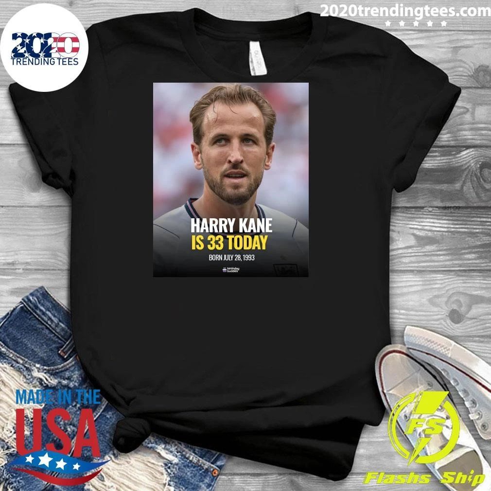 Happy 33rd Birthday to Harry Kane Shirt