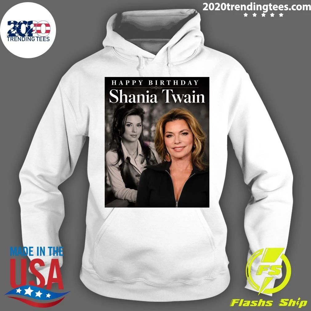 Happy Birthday Shania Twain Shirt