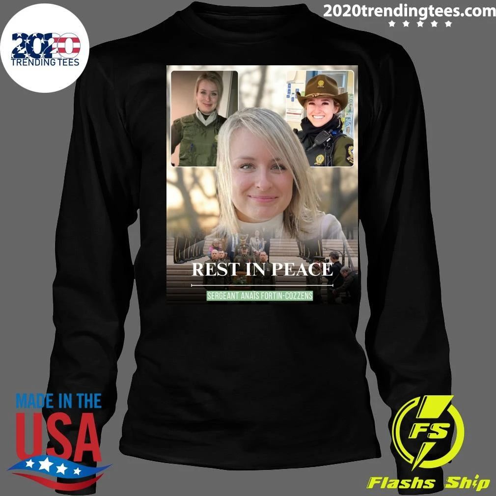 Rest In Peace Sergeant Anais Fortin-Cozzens Shirt