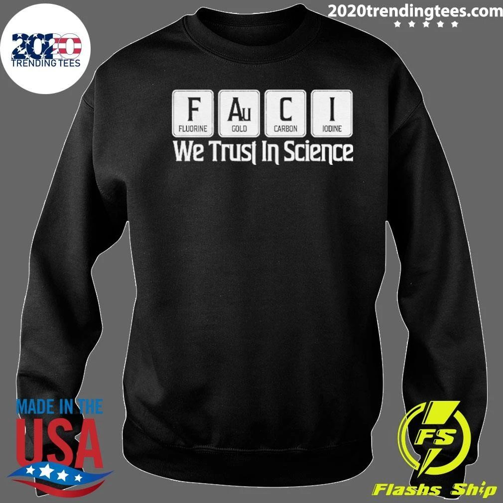 We Trust In Science Dr Fauci Shirt