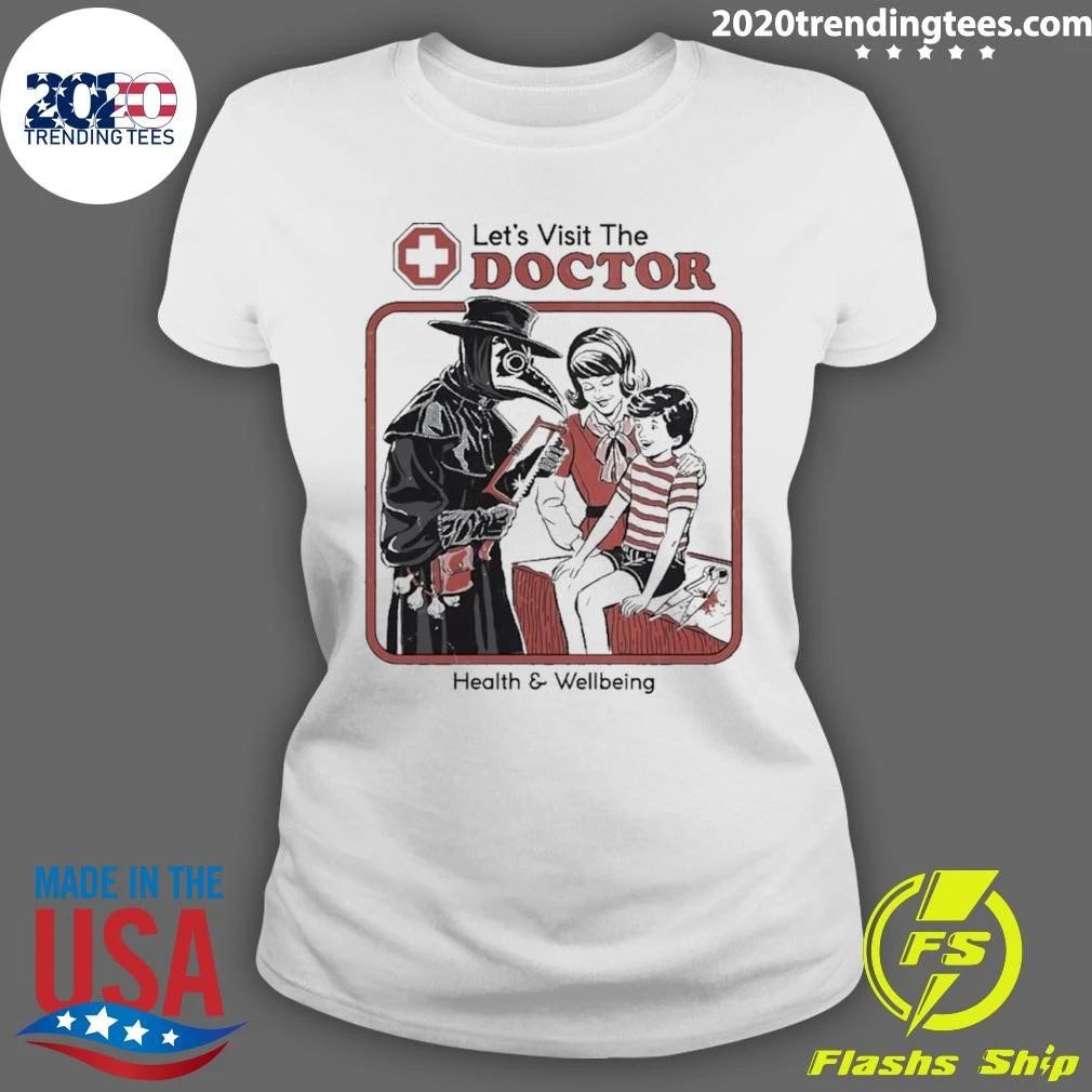 Let’s Visit The Doctor Health And Wellbeing Shirt