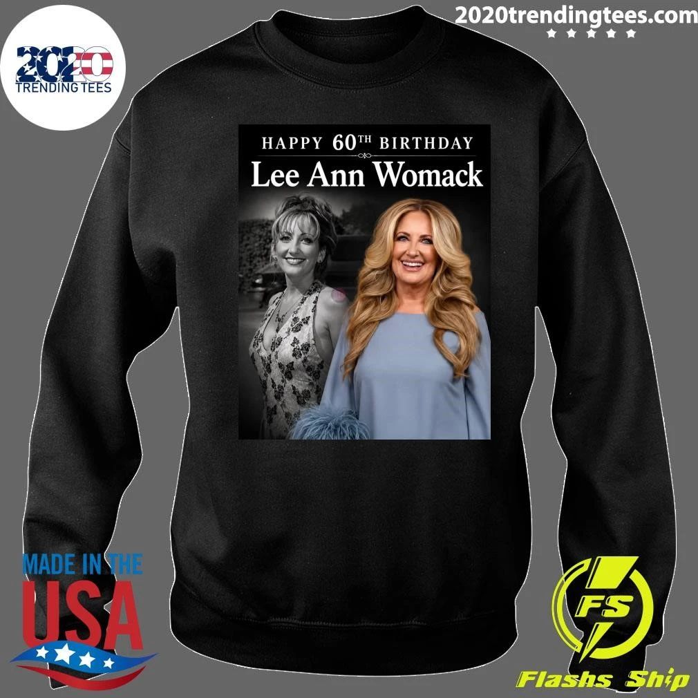 Happy 60th Birthday Lee Ann Womack Shirt