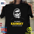 Rest In Peace Kavinsky July 1975- July 2026 Shirt