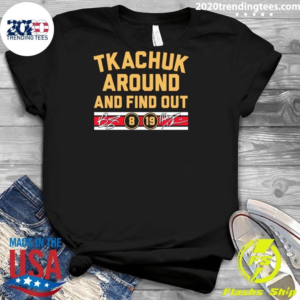 Matthew & Brady Tkachuk Around and Find Out Signature Shirt