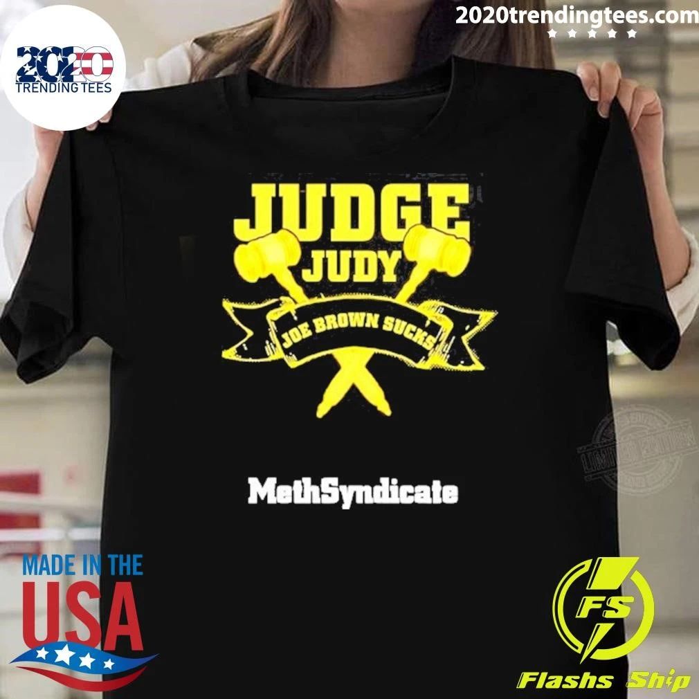 Judge Judy Joe Brown Sucks Methsyndicate Shirt