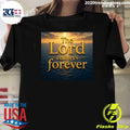 The Lord Endures Forever Shirt