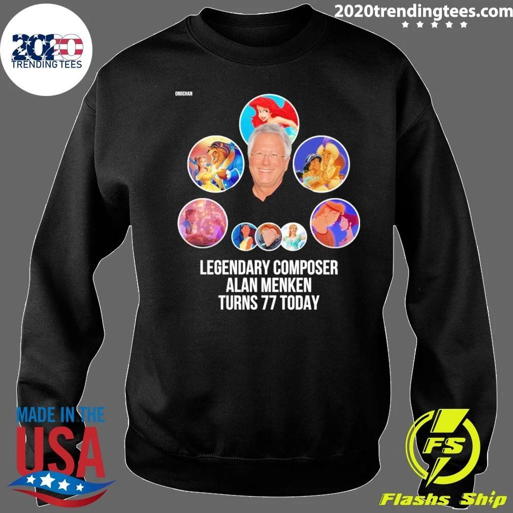 Happy 77th Birthday to Alan Menken Shirt