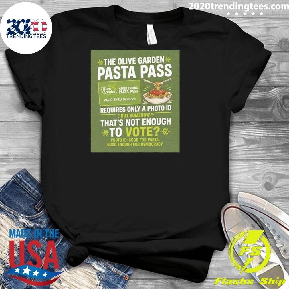 The Olive Garden Pasta Pass Good For Democracy Protest Tee Shirt