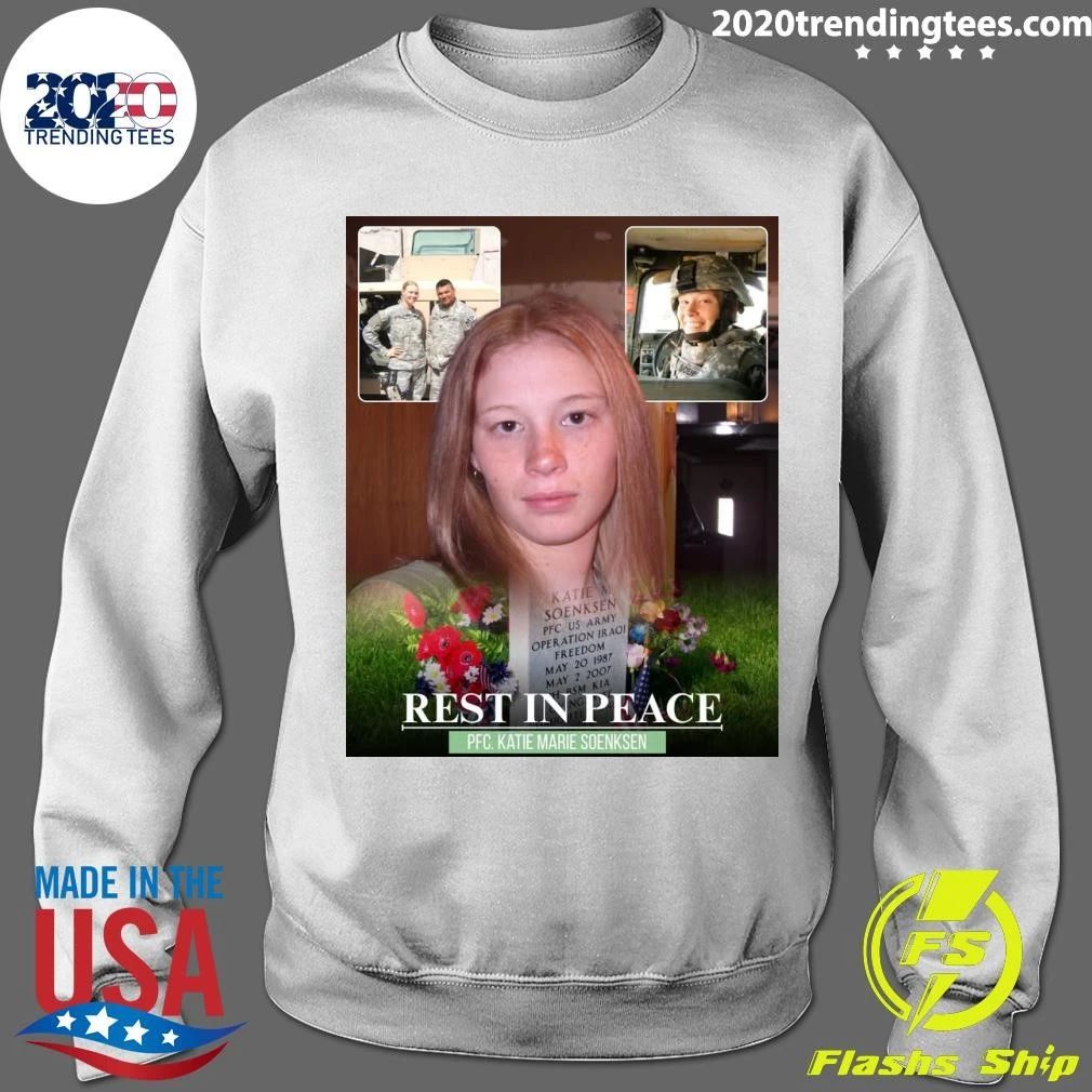 Rest In Peace PFC. Katie Marie Soenksen Shirt