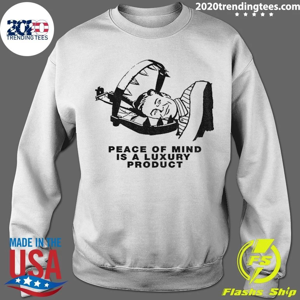 Dread The Fool Peace Of Mind Is A Luxury Product Shirt
