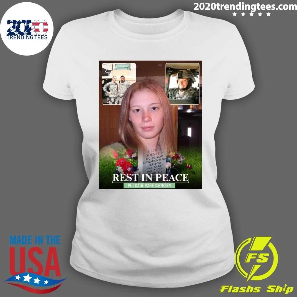 Rest In Peace PFC. Katie Marie Soenksen Shirt