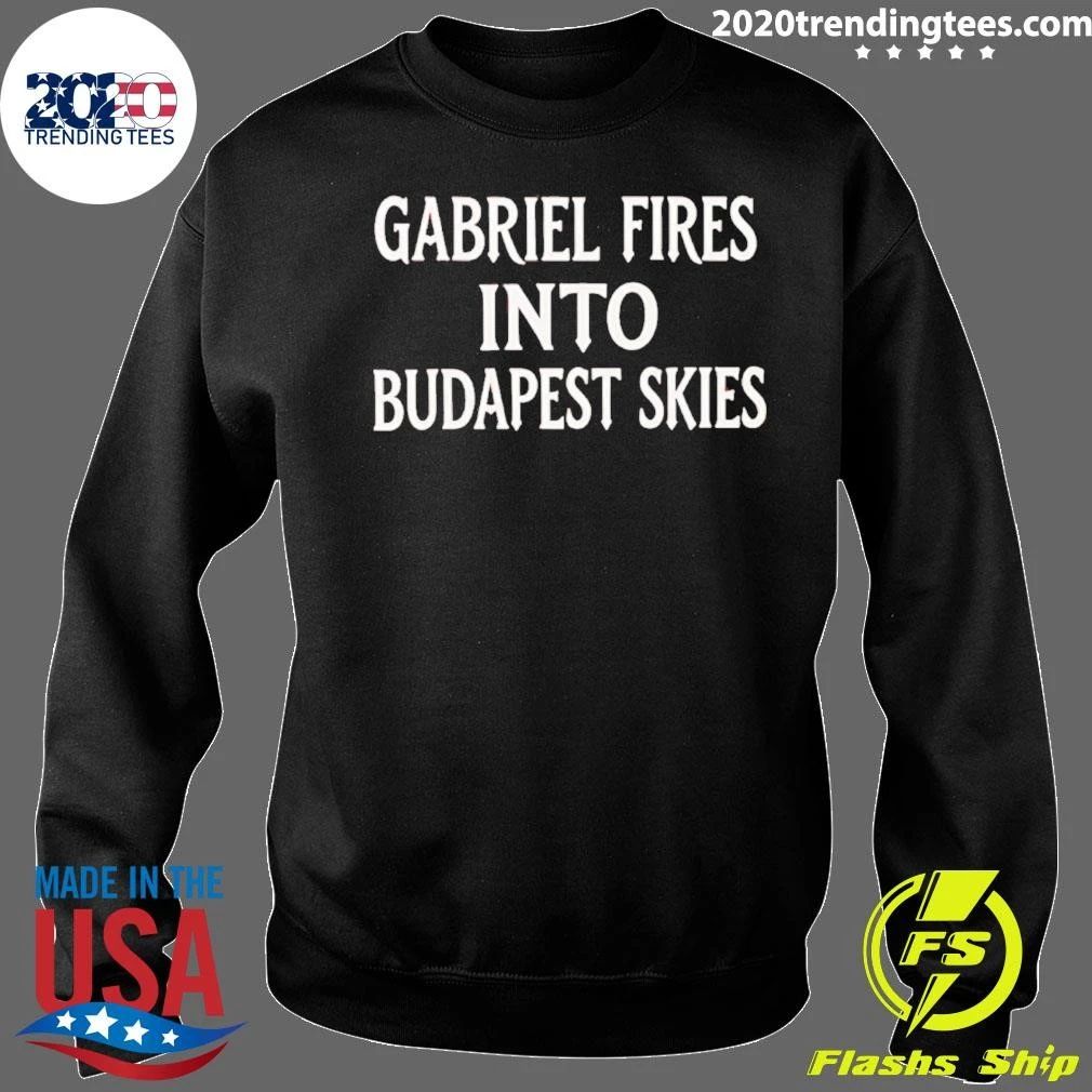 Gabriel Fires Into Budapest Skies Shirt