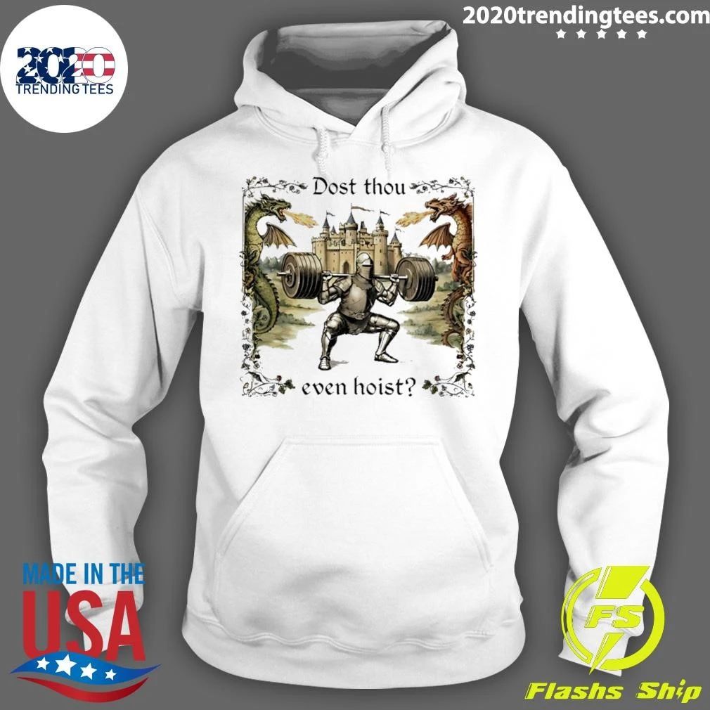 Dost Thou Even Hoist Knight With Dragons Shirt