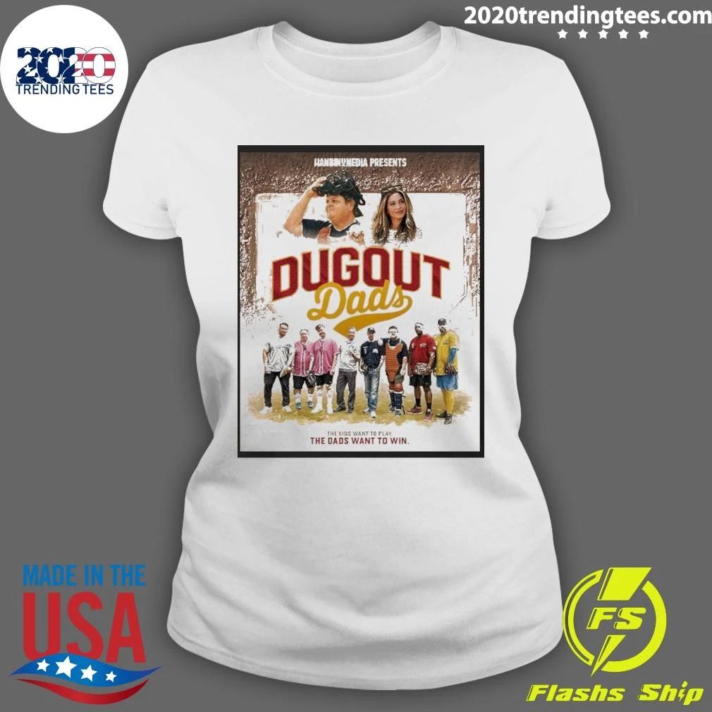 Dugout Dads Get Kids Want To Play The Dads Want To Win Shirt