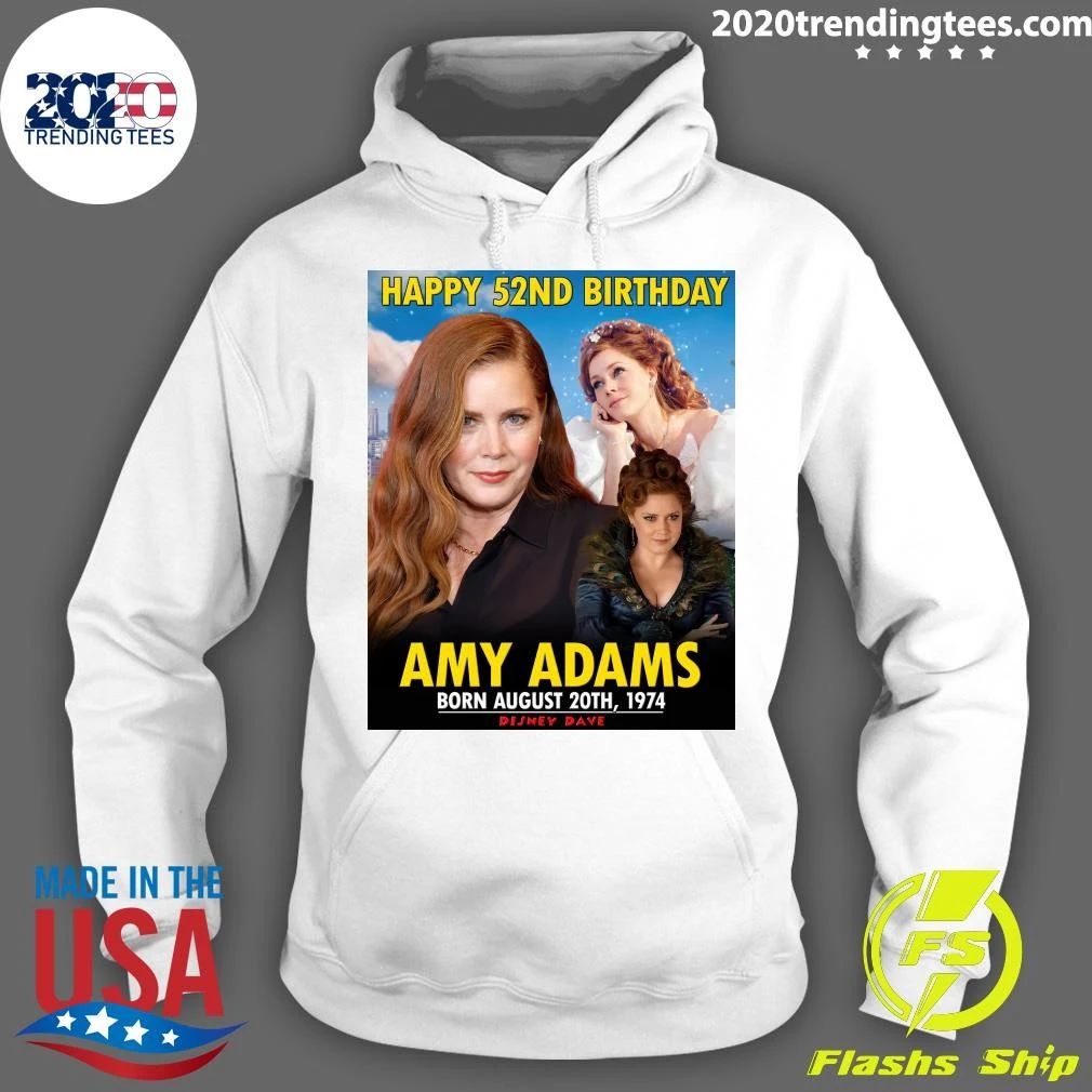 Happy 52nd Birthday, Amy Adams Shirt