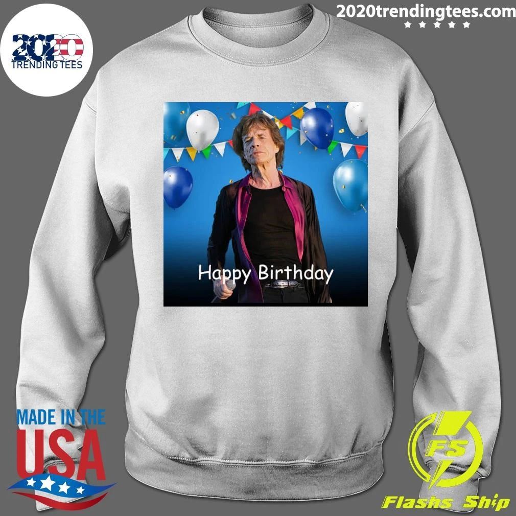 Happy Birthday Sir Mick Jagger Shirt