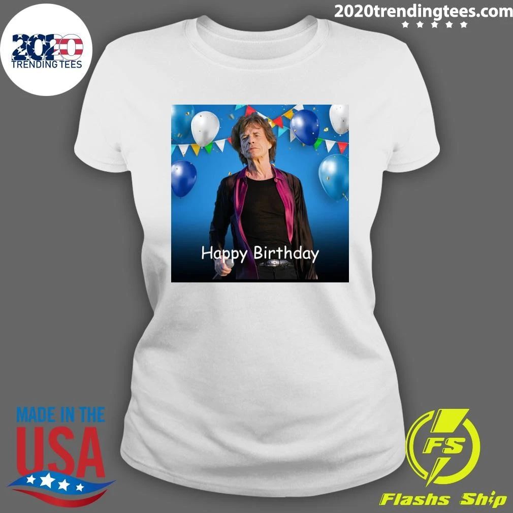 Happy Birthday Sir Mick Jagger Shirt