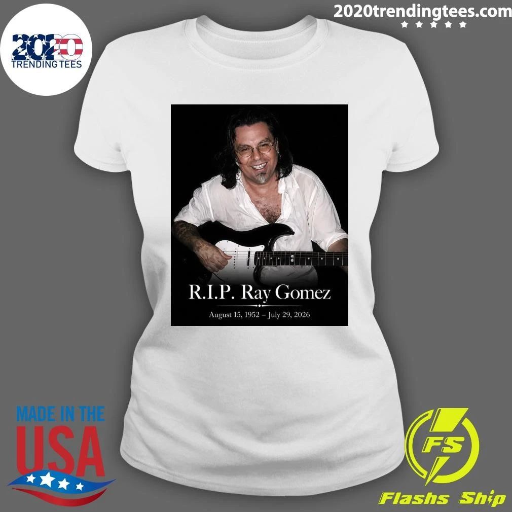R.I.P. Ray Gomez August 15, 1952 – July 29, 2026 Shirt