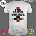 End Racism Towards The English Shirt