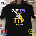 Just The Tip Matt Taven Shirt