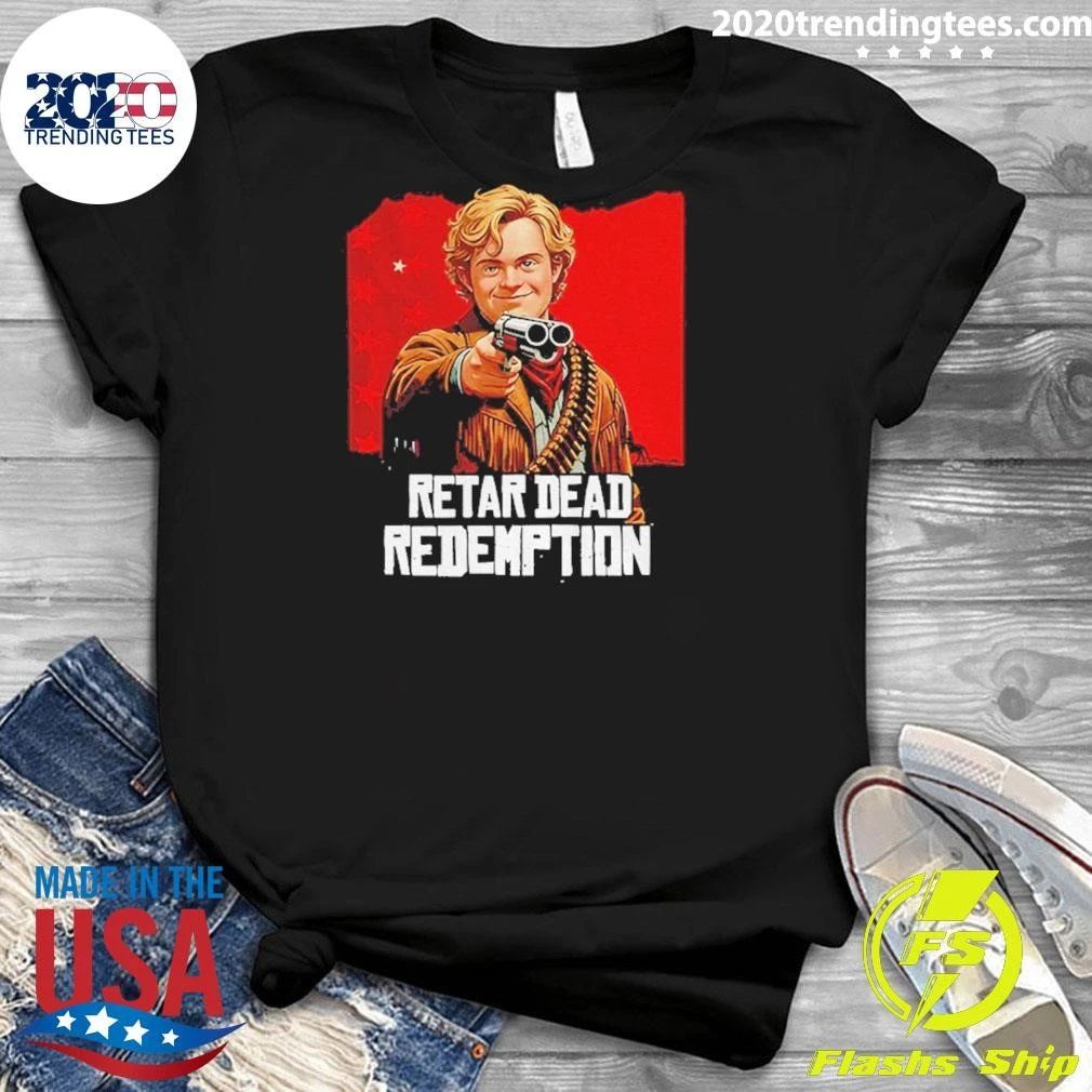 Retar Dead Redemption Shirt