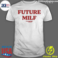 Future Milf Beverie Club Funny Slogan Shirt