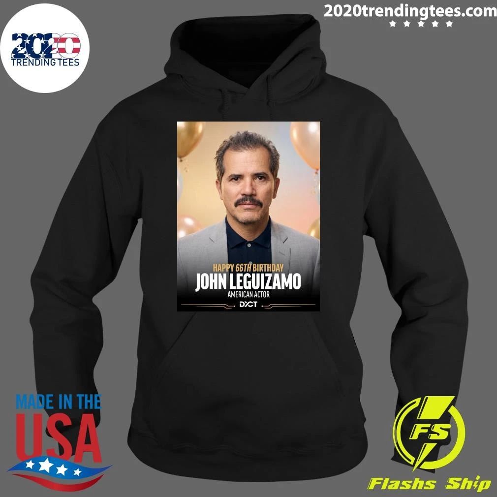 Happy 66th Birthday to John Leguizamo Shirt