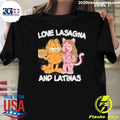 I Love Lasagna and Latinas Shirt