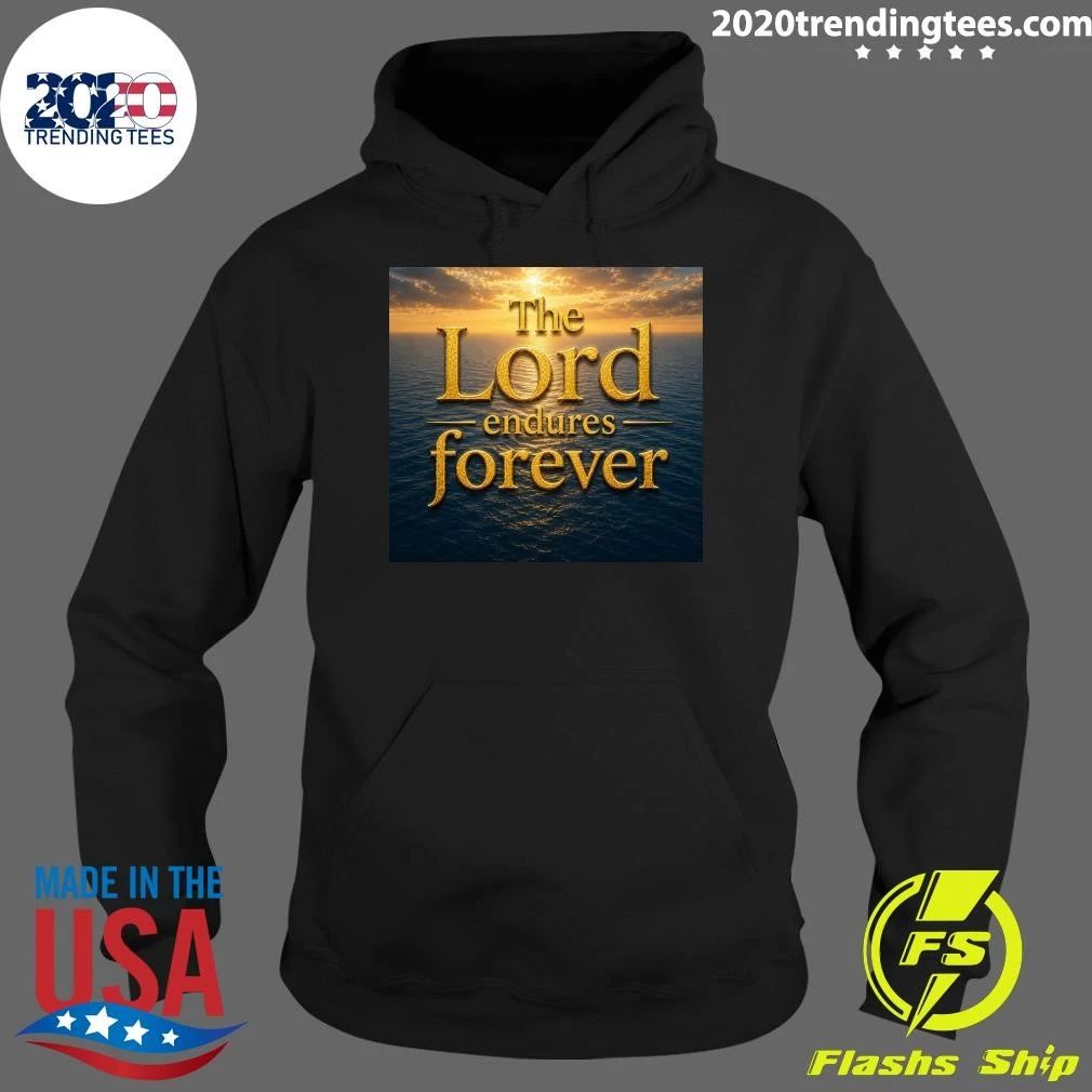 The Lord Endures Forever Shirt