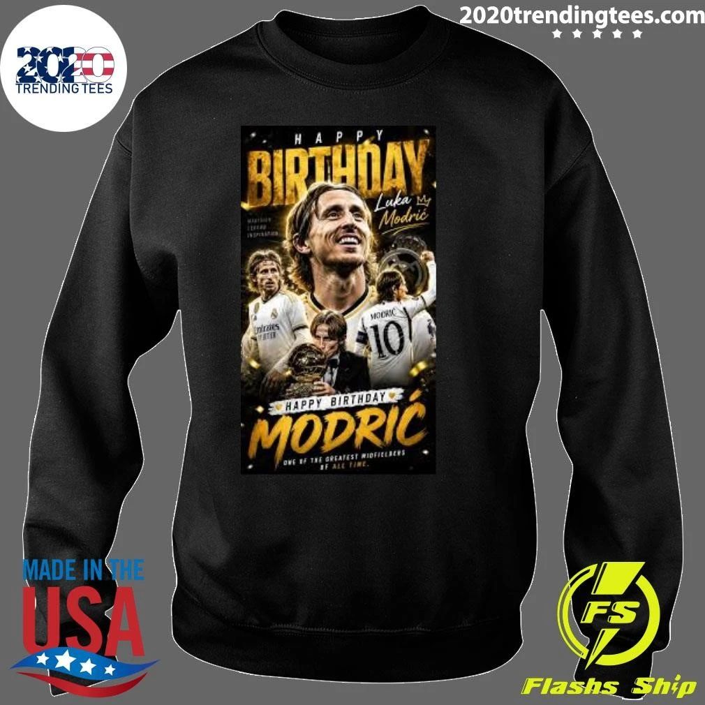 Happy Birthday to the Greatest Midfielder Oof Our Generation, Luka Modrić Shirt
