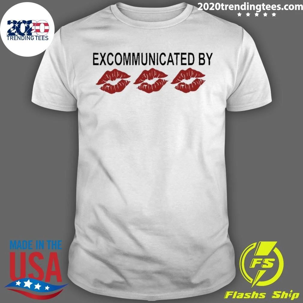 Excommunicated By Lips Shirt